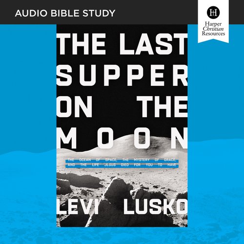 Last Supper on the Moon The: Audio Bible Studies