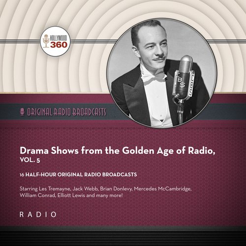 Drama Shows from the Golden Age of Radio Vol. 5