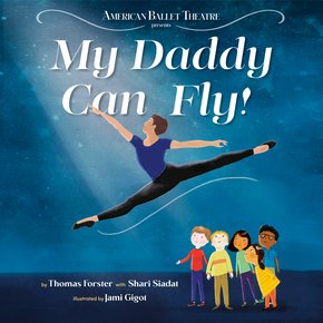 My Daddy Can Fly! (American Ballet Theatre) thumbnail