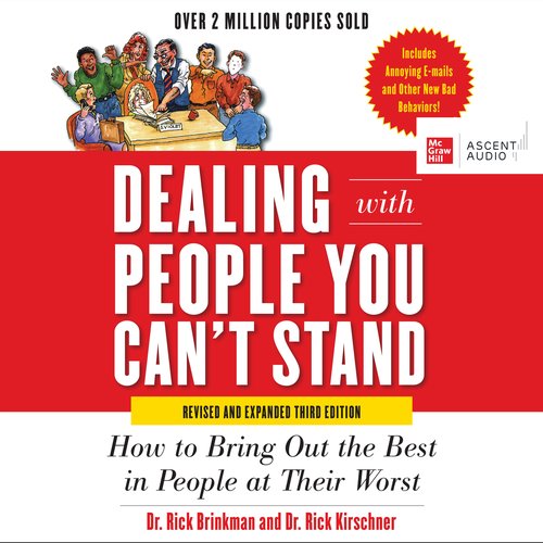 Dealing with People You Can’t Stand Revised and Expanded Third Edition