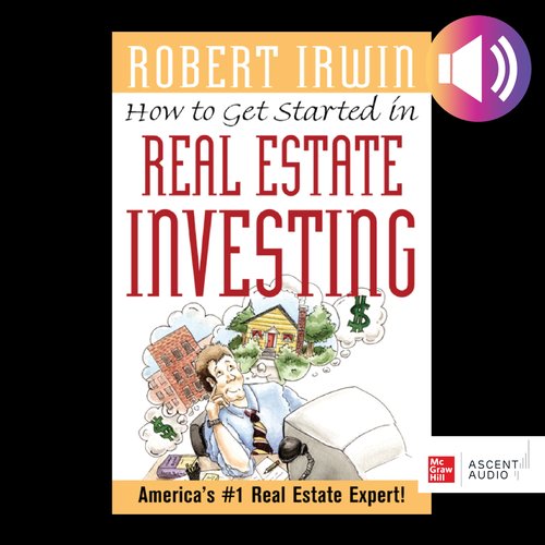 How to Get Started in Real Estate Investing