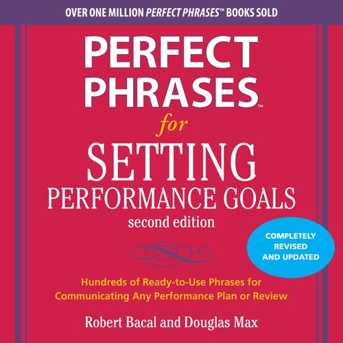 Perfect Phrases for Setting Performance Goals