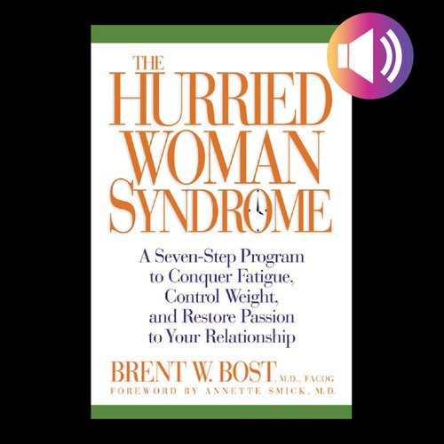 The Hurried Woman Syndrome