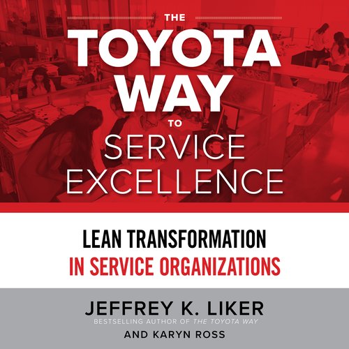 The Toyota Way to Service Excellence