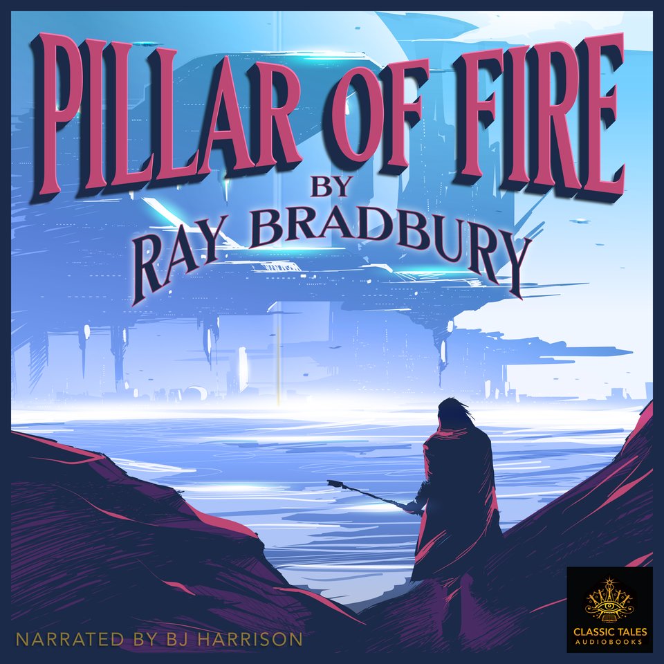 Pillar of Fire by Ray Bradbury Audiobook