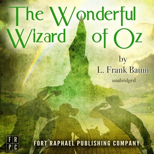 Wonderful Wizard of Oz The - Unabridged