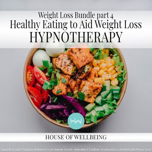 Weight Loss Bundle Part 4 - Healthy eating to aid weight loss