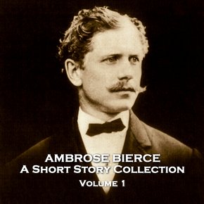 Ambrose Bierce - A Short Story Collection thumbnail