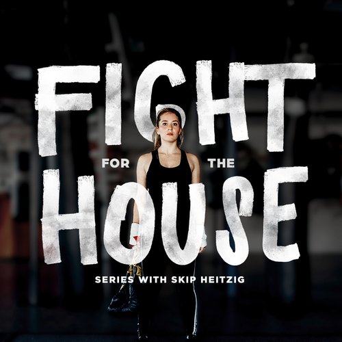 Fight for the House