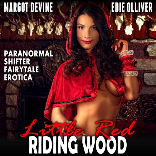 Little Red Riding Wood (Paranormal Shifter Fairytale Erotica)