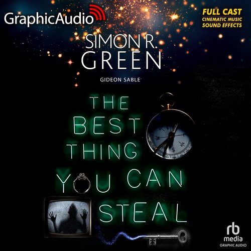 The Best Thing You Can Steal [Dramatized Adaptation]