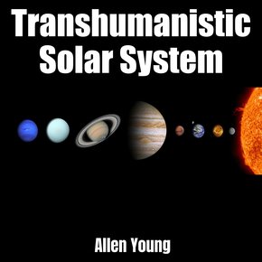 Transhumanistic Solar System thumbnail