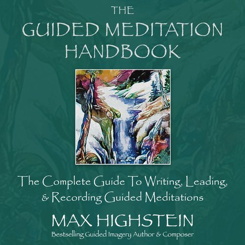 The Guided Meditation Handbook