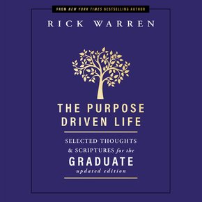 The Purpose Driven Life Selected Thoughts and Scriptures for the Graduate thumbnail