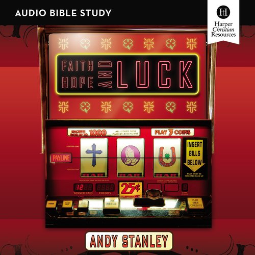 Faith Hope and Luck: Audio Bible Studies