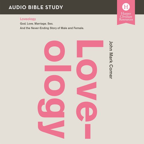 Loveology: Audio Bible Studies