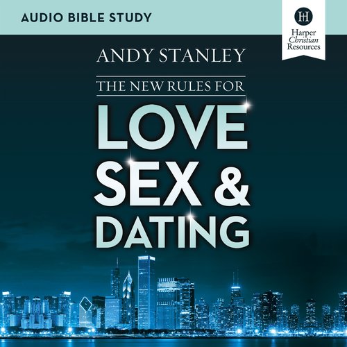 New Rules for Love Sex and Dating The: Audio Bible Studies