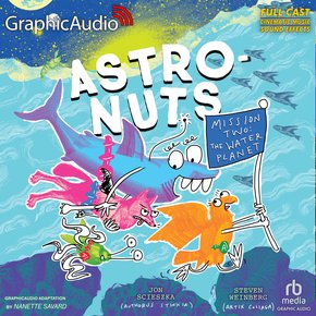 AstroNuts Mission Two: The Water Planet [Dramatized Adaptation] thumbnail