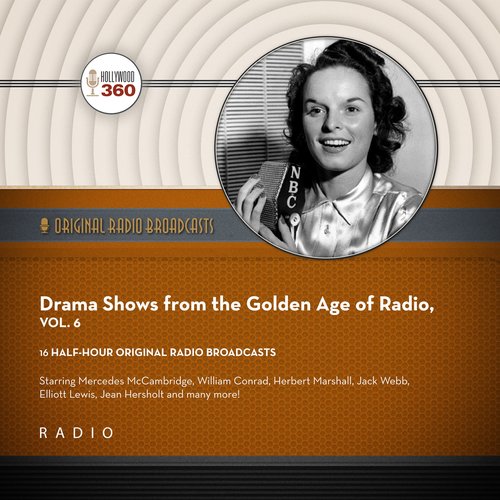 Drama Shows from the Golden Age of Radio Vol. 6