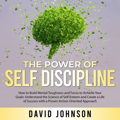 The Power of Self Discipline