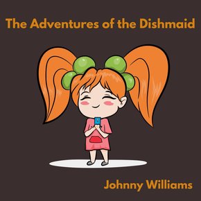 The Adventures of the Dishmaid thumbnail