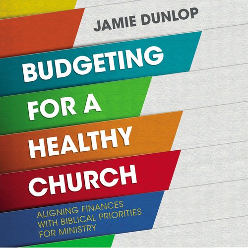 Budgeting for a Healthy Church