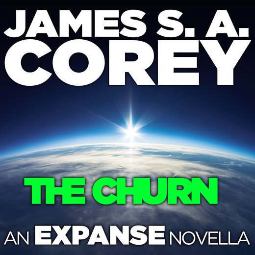 Churn, The: An Expanse Novella