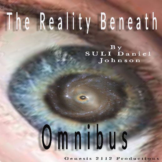 The Reality Beneath  Omnibus