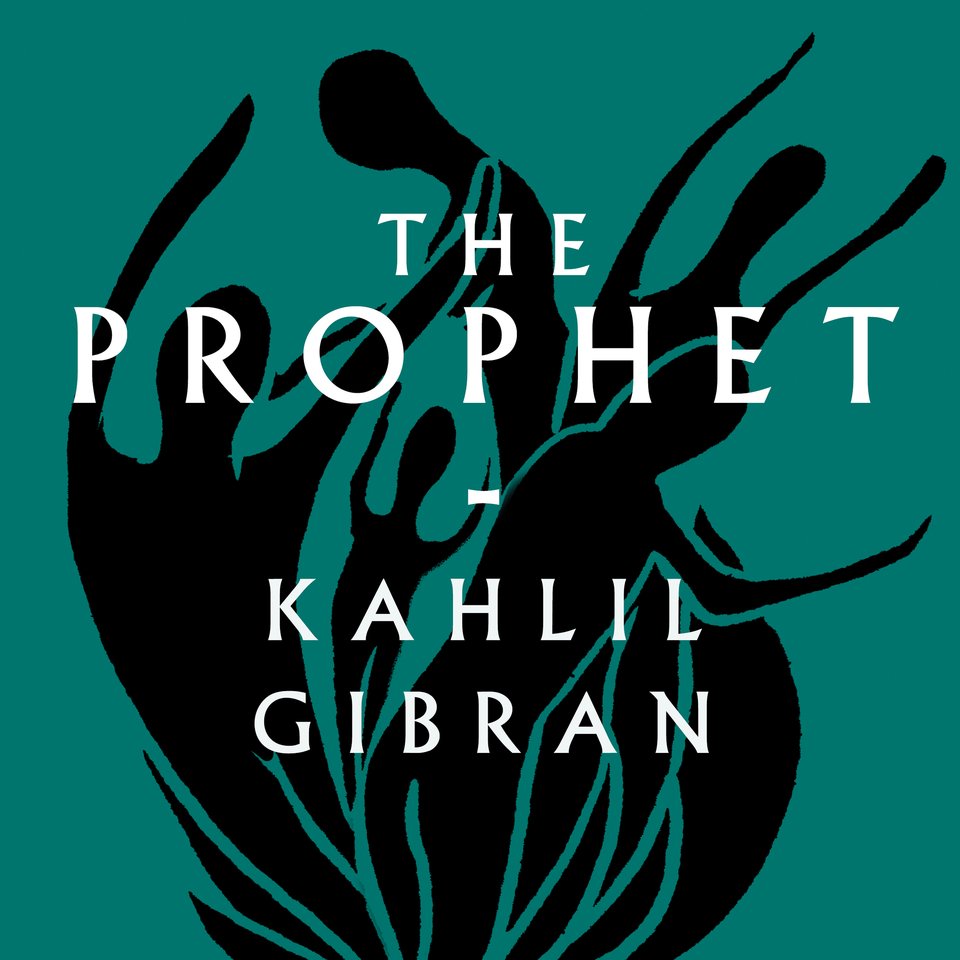 The Prophet by Kahlil Gibran