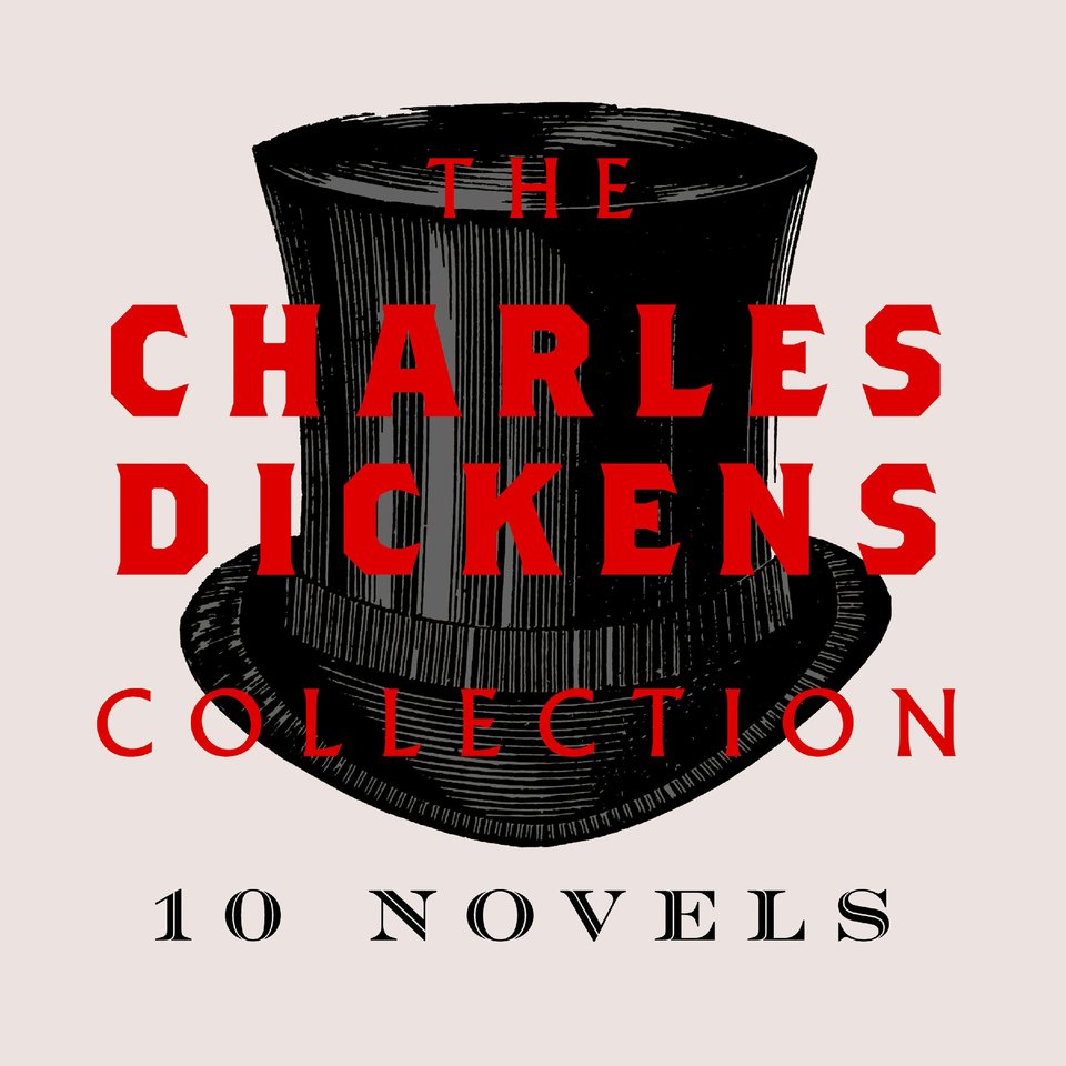 The Charles Dickens Collection by Charles Dickens