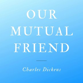 Our Mutual Friend thumbnail