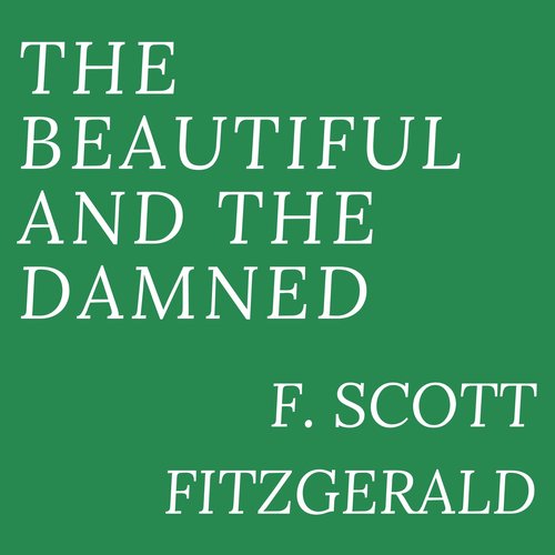 The Beautiful and Damned