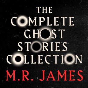 M.R. James: The Complete Ghost Stories Collection thumbnail