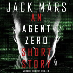 Agent Zero Short Story An (An Agent Zero Spy Thriller?Book 0.5) thumbnail