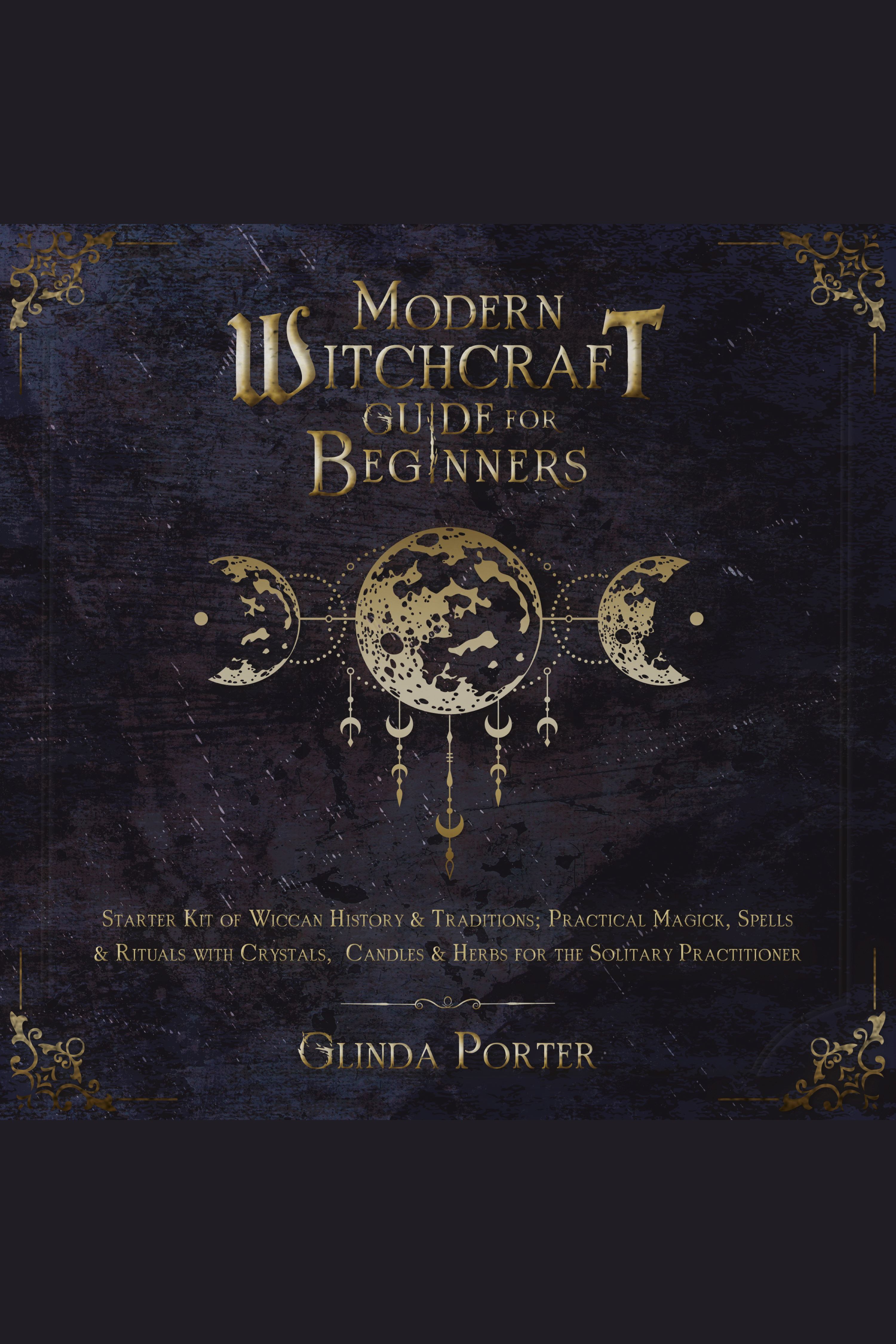 Modern Witchcraft Guide For Beginners By Glinda Porter - Audiobook