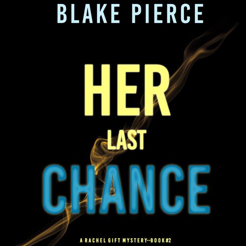 Her Last Chance (A Rachel Gift Mystery--Book 2)