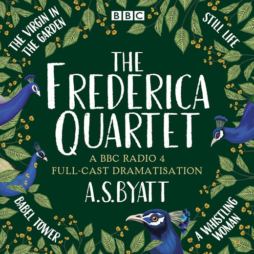 Frederica Quartet, The: The Virgin in the Garden, Still Life, Babel Tower & A Whistling Woman