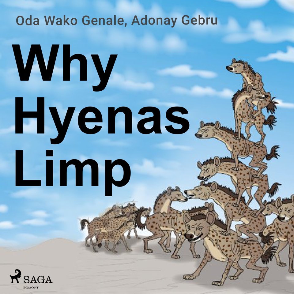 Why Hyenas Limp by Oda Wako Genale & Adonay Gebru - Audiobook