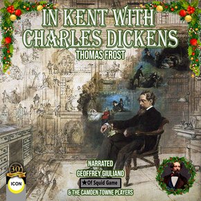 In Kent With Charles Dickens thumbnail