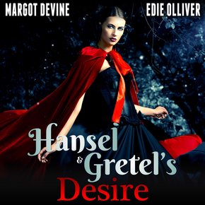 Hansel And Gretel?s Desire (Adult Fairytale FFM Threesome Erotica) thumbnail