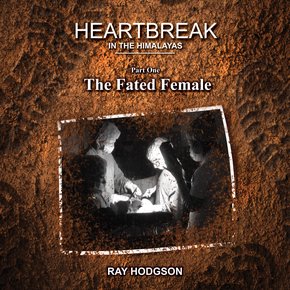 Heartbreak in the Himalayas: Part One - The Fated Female thumbnail