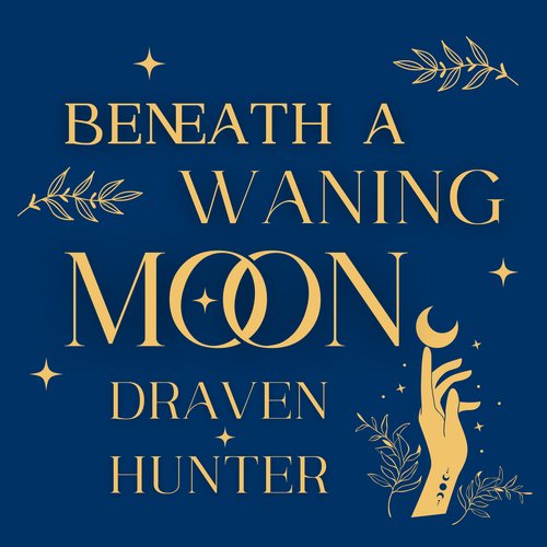 Beneath a Waning Moon