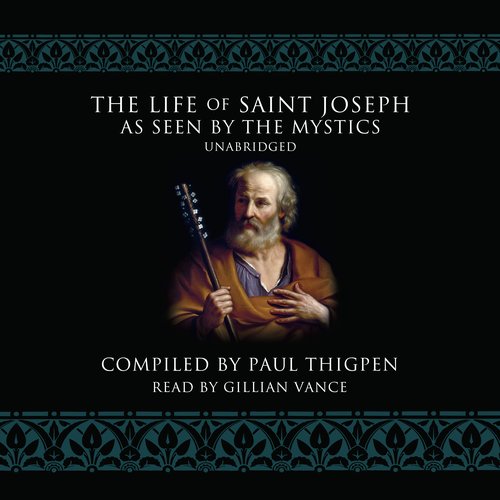 The Life of Saint Joseph as Seen by the Mystics