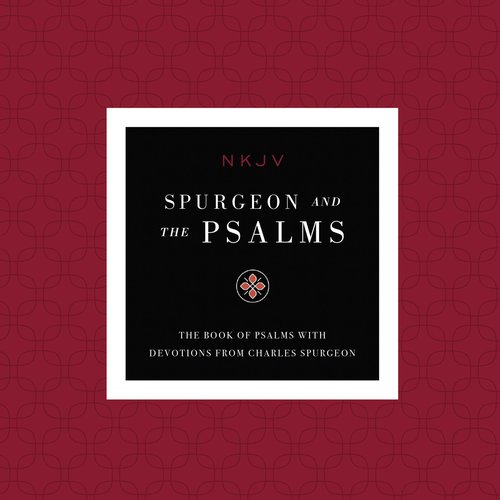 NKJV Spurgeon and the Psalms Audio Maclaren Series