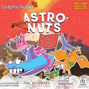 AstroNuts Mission Three: The Perfect Planet [Dramatized Adaptation] thumbnail