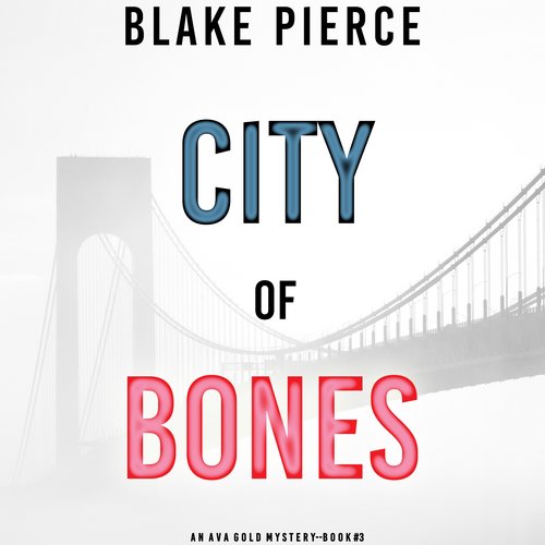 City of Bones (An Ava Gold Mystery—Book 3)