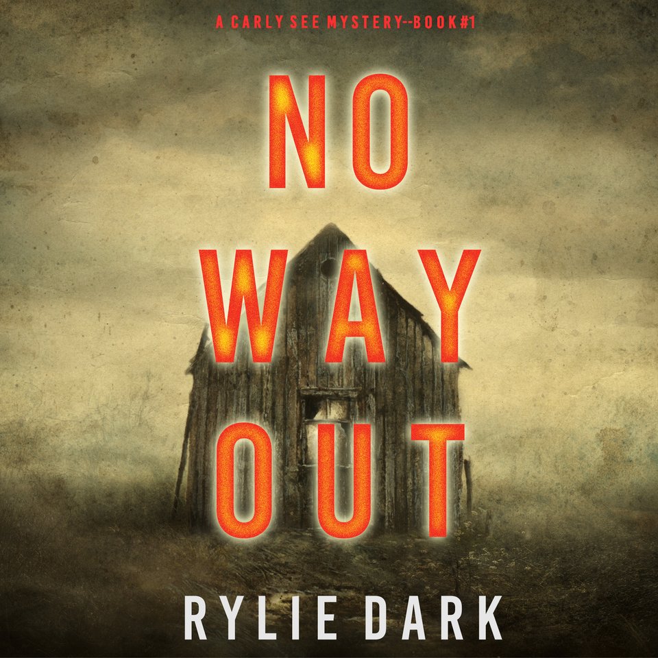 No Way Out (A Carly See FBI Suspense Thriller—Book 1) by Rylie Dark