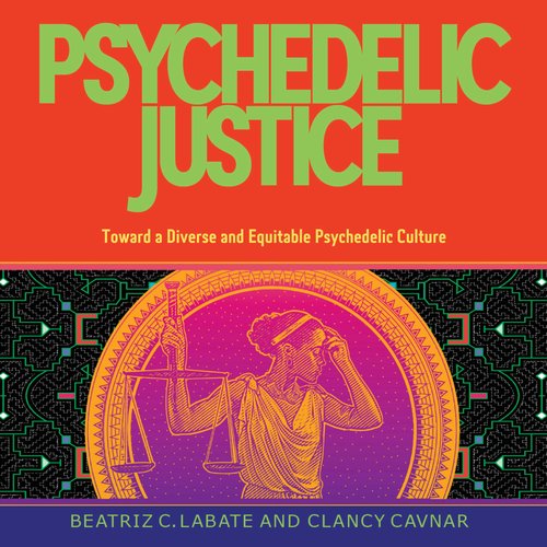 Psychedelic Justice