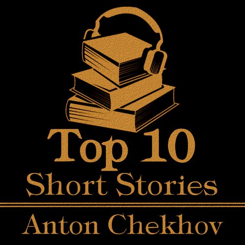 Top Ten The - Anton Chekhov