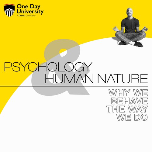 Psychology and Human Nature: Why We Behave The Way We Do